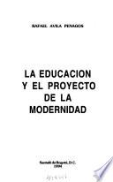 La educación y el proyecto de la modernidad