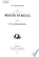 La enseñanza de la medicina en Mexico