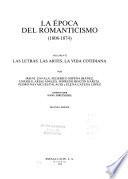 La época del romanticismo (1808-1874): Las letras, las artes, al vida cotidiana