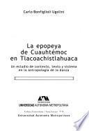 La epopeya de Cuauhtémoc en Tlacoachistlahuaca