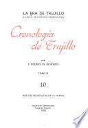 La era de Trujillo: Cronologìa de Trujillo. pt. 1-2