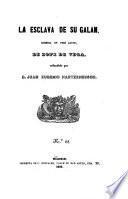 La esclava de su galan. Comedia en tres actos de Lope de Vega, refundida por D. Juan Eugenio Hartzenbusch