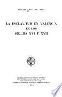 La esclavitud en Valencia en los siglos XVI y XVII