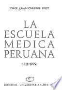 La escuela médica peruana, 1811-1972