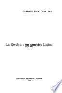 La escultura en América Latina (siglo XX)