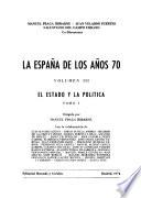 La España de los años 70: tomo 1,2. El estado y la politica