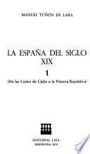 La España del siglo XIX: De las Cortes de Cádiz a la Primera República