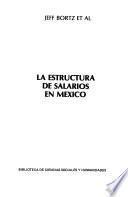La estructura de salarios en México