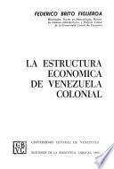 La estructura económica de Venezuela colonial