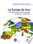 La Europa de hoy: consideraciones políticas, jurídicas, económicas y ambientales
