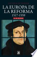 La Europa de la Reforma, 1517-1559