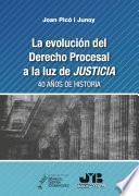 La evolución del Derecho Procesal a la luz de JUSTICIA.