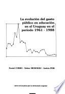 La evolución del gasto público en educación en el Uruguay en el período 1961 a 1988