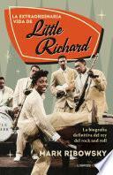 La extraordinaria vida de Little Richard