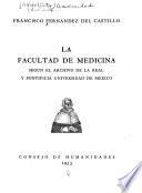 La Facultad de Medicina según el archivo de la Real y Pontificia Universidad de México