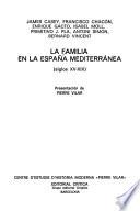 La Familia en la España mediterránea (siglos XV-XIX)