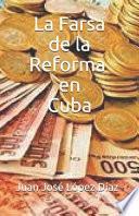 La Farsa de la Reforma en Cuba