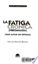 La fatiga crónica (fibromialgia)