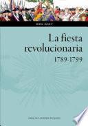 La fiesta revolucionaria, 1789-1799