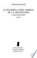 La filosofía como anhelo de la revolución y otras intervenciones