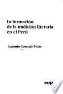 La formación de la tradición literaria en el Perú