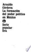 La formación del poder político en México