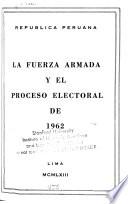 La fuerza armada y el proceso electoral de 1962