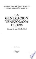 La generación venezolana de 1928 (estudio de una élite política)