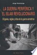 La guerra periférica y el Islam revolucionario