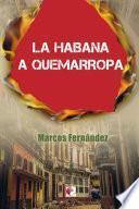La Habana a quemarropa