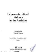 La herencia cultural africana en las Américas