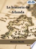 La historia de irlanda