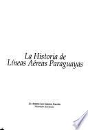 La historia de Líneas Aéreas Paraguayas