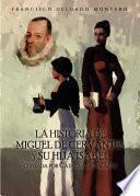 La historia de Miguel de Cervantes y su hija Isabel, contada por Catalina de Salazar
