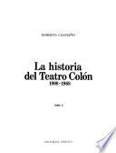 La historia del Teatro Colón