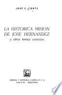 La histórica misión de José Hernández y otros temas conexos