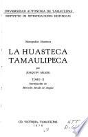 La Huasteca tamaulipeca