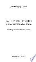 La idea del teatro y otros escritos sobre teatro
