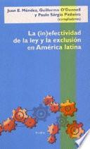 La (in)efectividad de la ley y la exclusión en América Latina
