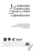 La industria de la confección en México y China ante la globalización