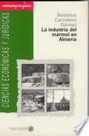 La industria del mármol en Almería