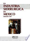 La industria siderúrgica en México 1997