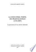 La industria textil de Pradoluengo (1534-2007)