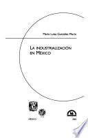 La industrialización en México