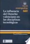 La influencia del Derecho valenciano en las disciplinas tecnológicas