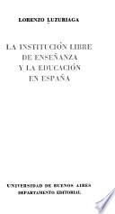 La Institución Libre de Enseñanza y la educatión en España