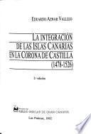 La integración de las Islas Canarias en la Corona de Castilla, 1478-1526