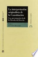 La interpretación originalista de la Constitución