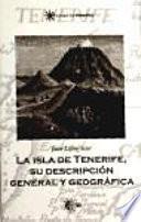 La Isla De Tenerife. Su Descripcion General Y Geog