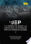 La JEP y la garantía de acceso a la justicia para las víctimas del conflicto armado en Colombia